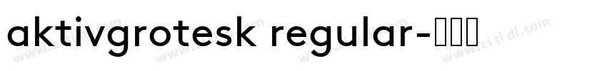 aktivgrotesk regular字体转换